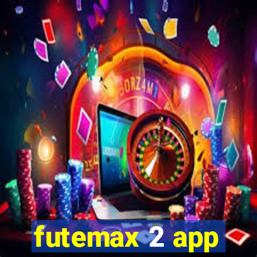 futemax 2 app